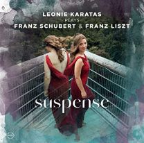 Suspense-Leonie Karatas Plays Schubert & Liszt