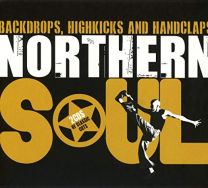 Northern Soul: Backdrops, Highkicks and Handclaps