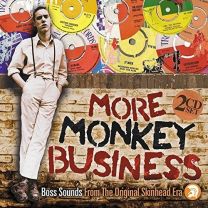 More Monkey Business : Boss Sounds From the Original Skinhead Era