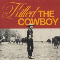 Killed the Cowboy
