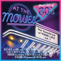 Movie Hits of the 80's (The Soundtrack of Your Life - Vol. 1)