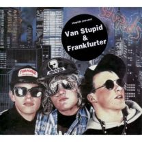 Van Stupid & Frankfurter
