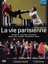 Jacqus Offenbach - La Vie Parisienne / Sebastien Rouland, Laurent Pelly